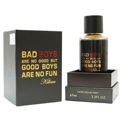 Luxe collection КиLиан  - Bad Boys Are No Good But Good Boys Are No Fun  67 ml